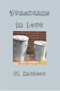 bokomslag Trashcans in Love