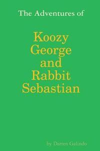 bokomslag Adventures of Koozy George and Rabbit Sebastian