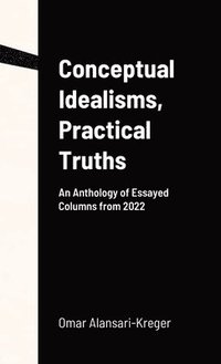 bokomslag Conceptual Idealisms, Practical Truths