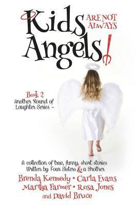 Brenda Kennedy - Kids are Not Always Angels, Häftad