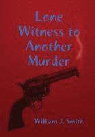 bokomslag Lone Witness to Another Murder