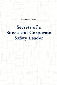 bokomslag Secrets of a Successful Corporate Safety Leader