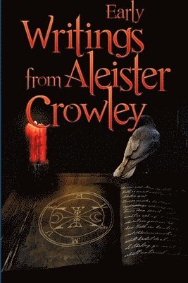 Early Writings of Aleister Crowley 1