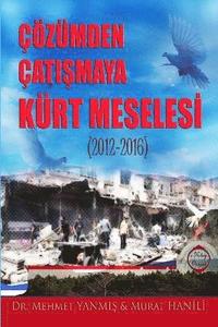 bokomslag Cozumden Catismaya Kurt Meselesi (2012-2016)