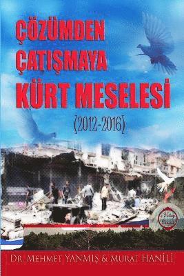 Cozumden Catismaya Kurt Meselesi (2012-2016) 1