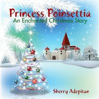 bokomslag Princess Poinsettia:an Enchanted Christmas Story