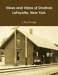 bokomslag Views and Vistas of Onativia LaFayette, New York
