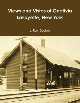 Views and Vistas of Onativia LaFayette, New York 1