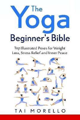The Yoga Beginner's Bible 1