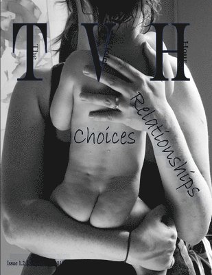 Roger Nash, R a Allen, Terry Barr, R. a. Allen, R.A. Allen, R. A. Allen - Violet Hour Magazine - Issue 1.2 - "Relationships/Choices", Häftad