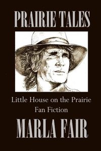 bokomslag Prairie Tales Volume One