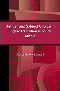 bokomslag Gender and Subject Choice in Higher Education in Saudi Arabia