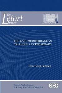 bokomslag The East Mediterranean Triangle at Crossroads
