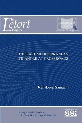 The East Mediterranean Triangle at Crossroads 1