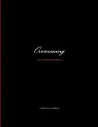 bokomslag Overcoming ( a Poetry Journal )