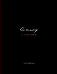 bokomslag Overcoming ( a Poetry Journal )