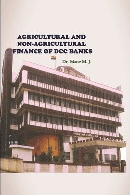 bokomslag "A Study of Working of Sangli District Central Co-Operative Bank Ltd., Sangli"