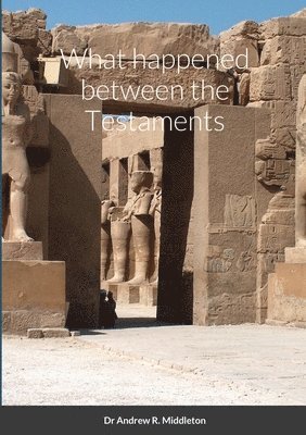 What happened between the Testaments 1