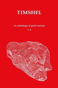 bokomslag Timshel, An Anthology of Grief and Joy, Volume 2