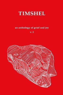 Ruth Hale, Joshua Hale - Timshel, An Anthology of Grief and Joy, Volume 2, Häftad