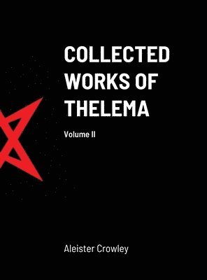 bokomslag Collected Works of Thelema Volume II