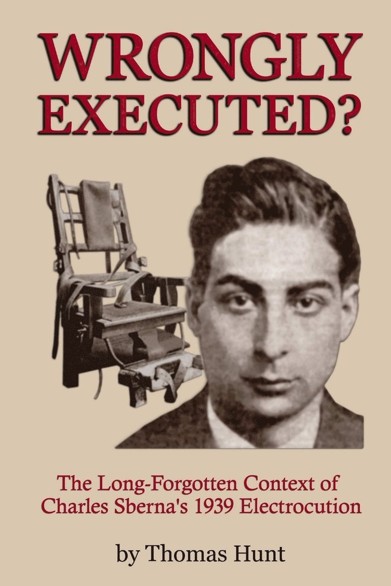 Wrongly Executed? - the Long-Forgotten Context of Charles Sberna's 1939 Electrocution 1