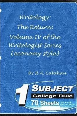 Writology: the Return: Volume Iv of the Writologist Series (Economy Style)