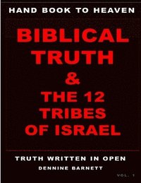 bokomslag Hand book to heaven biblical truth & the 12 tribes of Israel