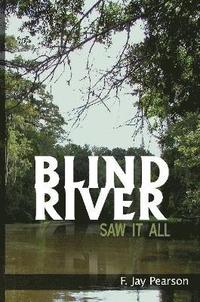 bokomslag Blind River Saw it All