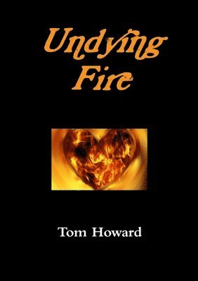 Tom Howard - Undying Fire, Häftad
