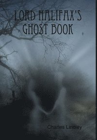 bokomslag Lord Halifax's Ghost Book