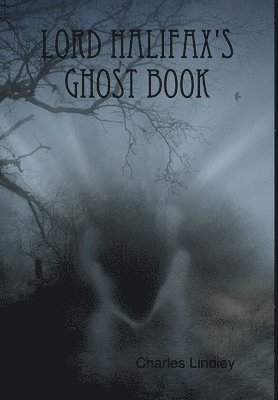 Lord Halifax's Ghost Book 1