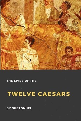 Suetonius - Lives of the Twelve Caesars, Häftad
