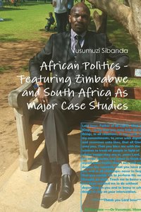 bokomslag African Politics - Featuring Zimbabwe and South Africa as Major Case Studies