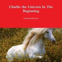 bokomslag Charlie the Unicorn In The Beginning
