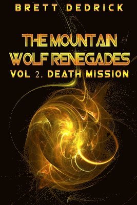 Mountain Wolf Renegades Vol. 2 Death Mission 1