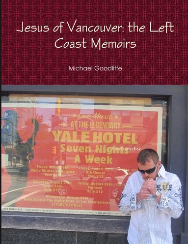 bokomslag Jesus of Vancouver: the Left Coast Memoirs