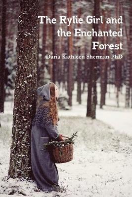 The Rylie Girl and the Enchanted Forest 1