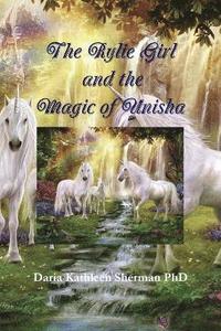 bokomslag The Rylie Girl and the Magic of Unisha