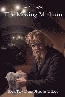 Missing Medium: Book Two of the Utgarda Trilogy