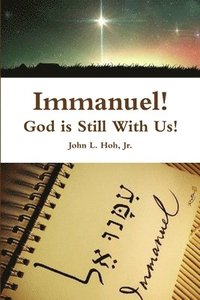 bokomslag Immanuel! God is Still With Us!