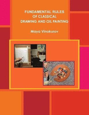 Fundamental Rules of Classical Drawing and Oil Painting 1