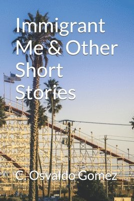 bokomslag Immigrant Me & Other Short Stories