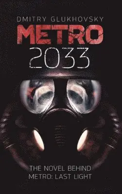 Dmitry Glukhovsky - METRO 2033. English Hardcover edition., Inbunden