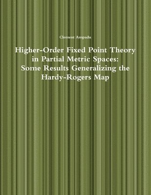 bokomslag Higher-Order Fixed Point Theory in Partial Metric Spaces