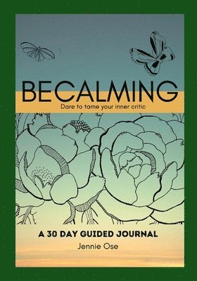 Becalming - Dare to Tame Your Inner Critic 1