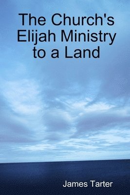 bokomslag Church's Elijah Ministry to a Land