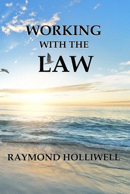 Raymond Holliwell - Working With the Law, Häftad
