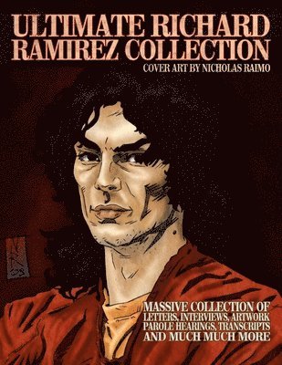 Ultimate Richard Ramirez Collection 1