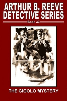 Arthur B. Reeve, Arthur B Reeve - Gigolo Mystery, Häftad